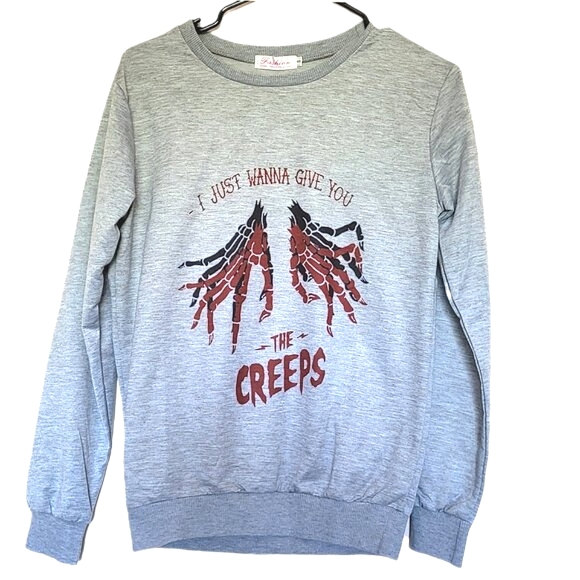 "I Just Want To Give You The Creeps" Grey Sweatshirt Top Size Small - Picture 1 of 3